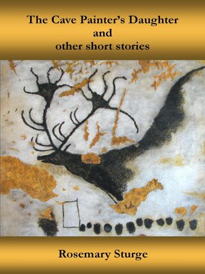 cover image of The Cave Painter's Daughter and Other Stories